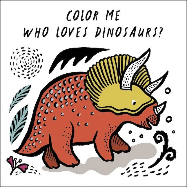 Color Me - Who Loves Dinosaurs? Bath Book - Best for Ages 3 to 5 - US 2617