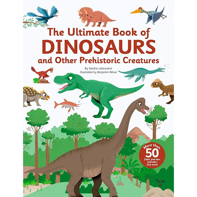 The Ultimate Book of Dinosaurs and Other Prehistoric Creatures - US 4230
